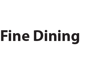 Fine Dining